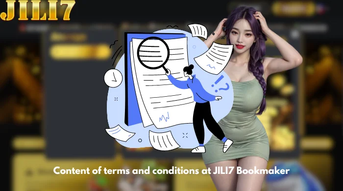 Content of terms and conditions at JILI7 Bookmaker