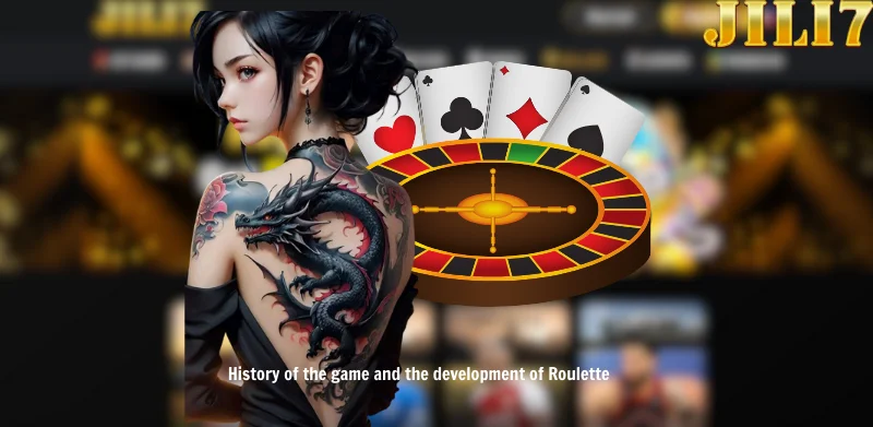 History of the game and the development of Roulette