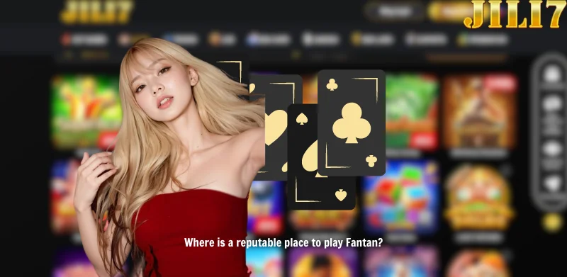 Where is a reputable place to play Fantan?